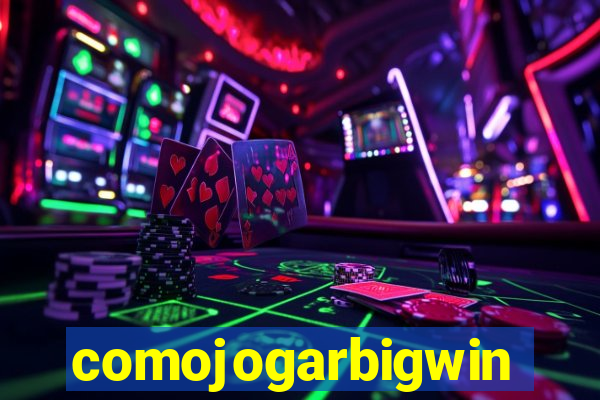 comojogarbigwin