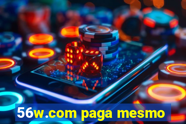 56w.com paga mesmo