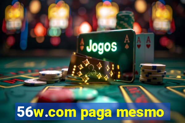 56w.com paga mesmo