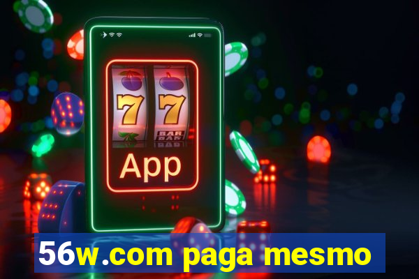 56w.com paga mesmo