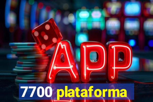 7700 plataforma