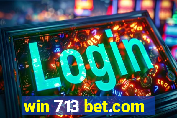 win 713 bet.com