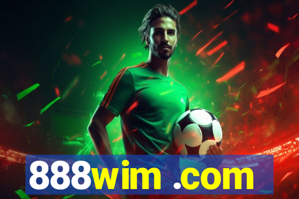 888wim .com