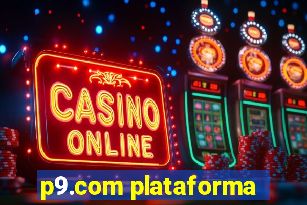 p9.com plataforma