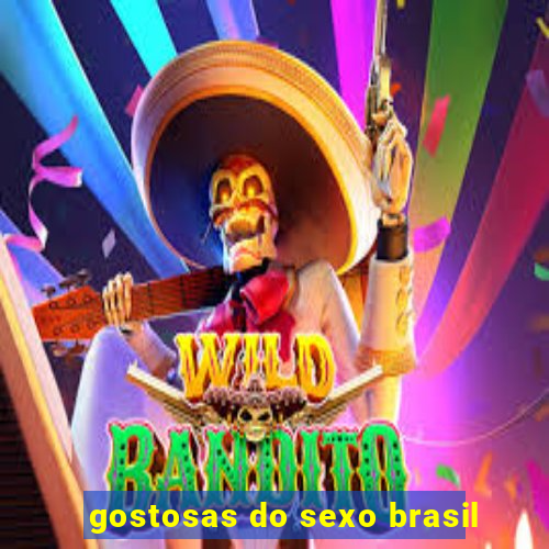 gostosas do sexo brasil