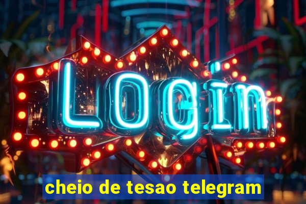 cheio de tesao telegram
