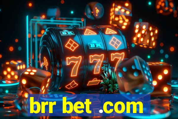 brr bet .com