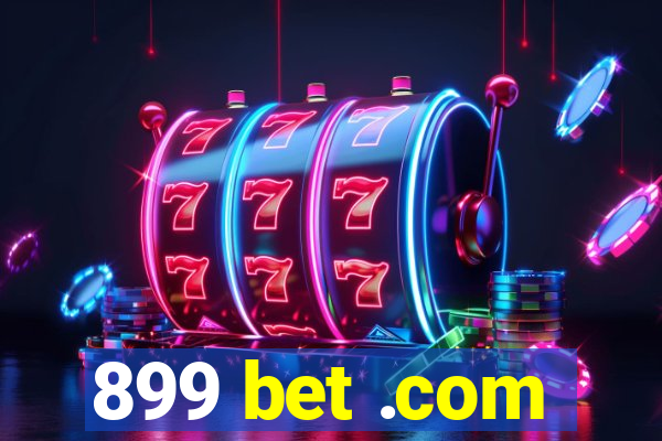 899 bet .com