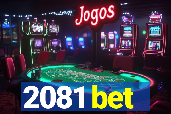 2081 bet