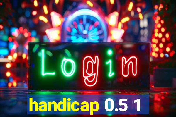 handicap 0.5 1