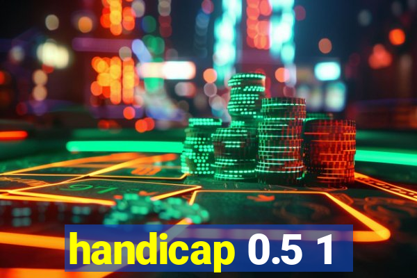 handicap 0.5 1