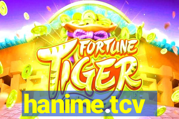 hanime.tcv
