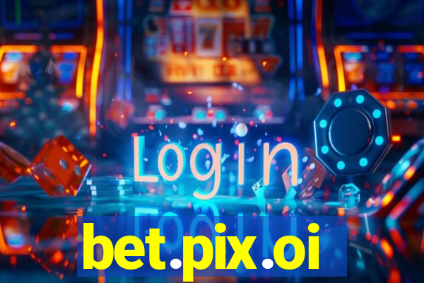 bet.pix.oi