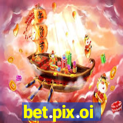 bet.pix.oi