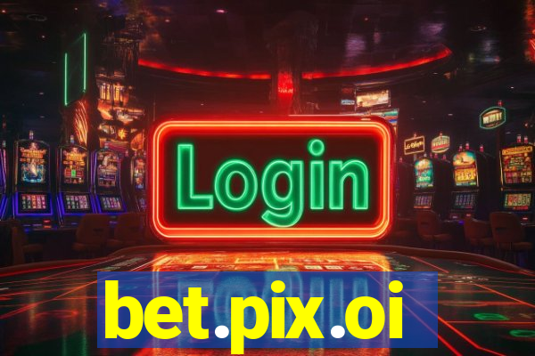 bet.pix.oi
