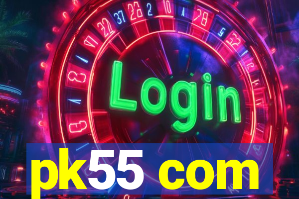pk55 com