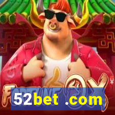 52bet .com