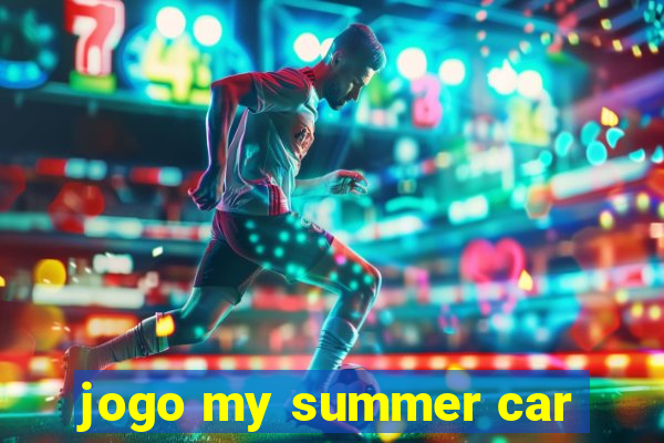 jogo my summer car
