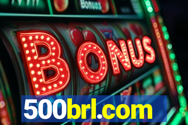 500brl.com