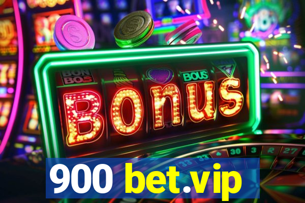 900 bet.vip