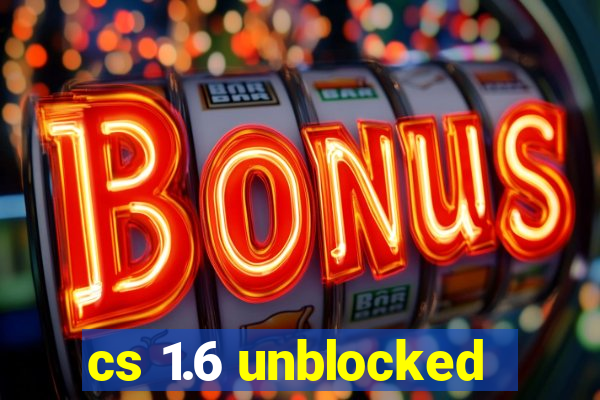 cs 1.6 unblocked