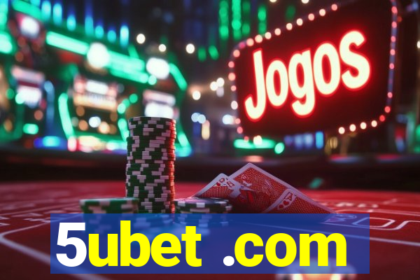 5ubet .com