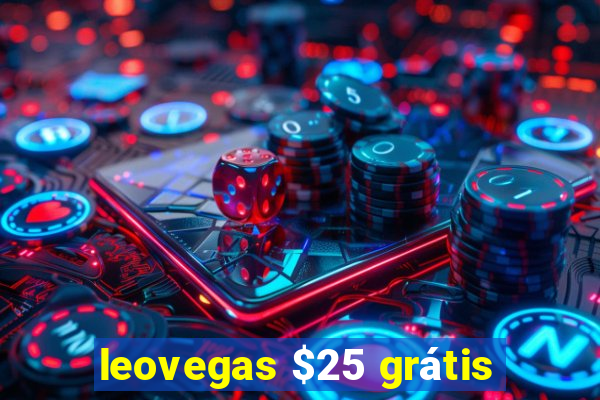 leovegas $25 grátis