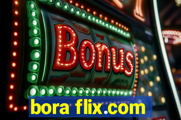 bora flix.com