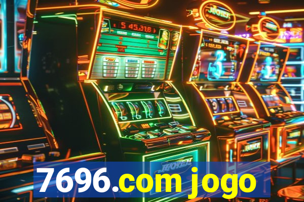 7696.com jogo