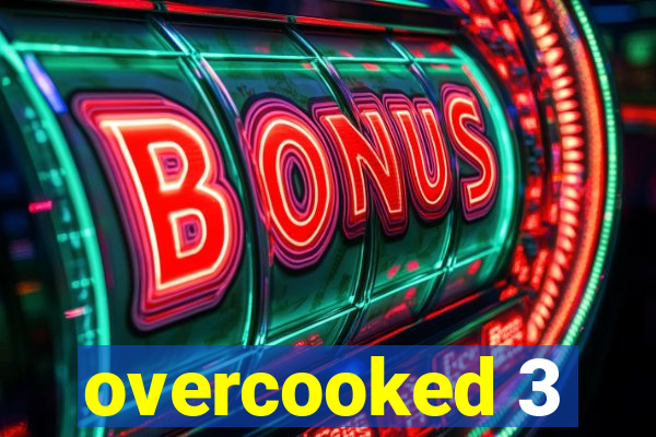 overcooked 3