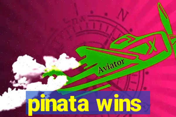 pinata wins
