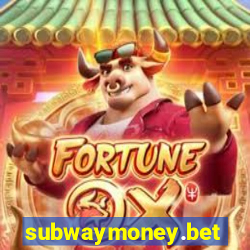subwaymoney.bet