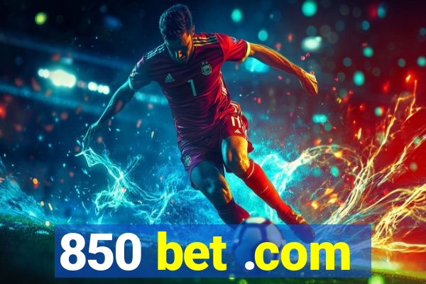 850 bet .com