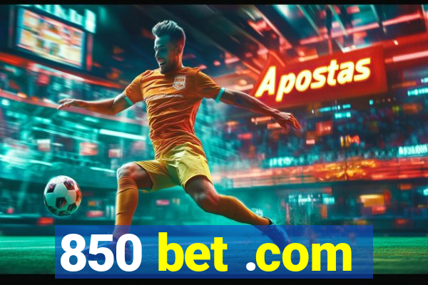 850 bet .com