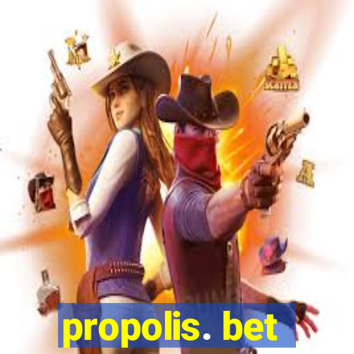 propolis. bet