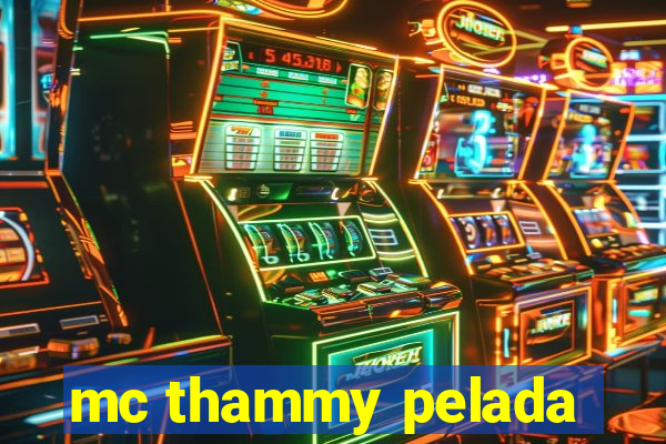 mc thammy pelada