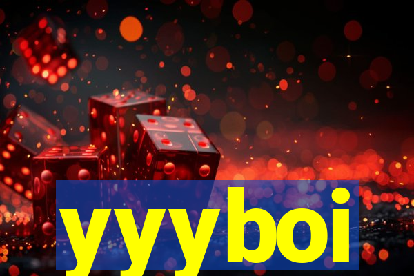 yyyboi