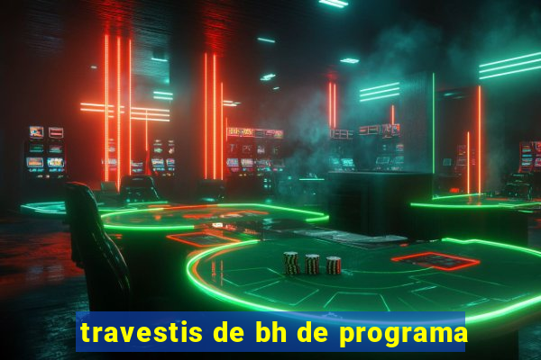 travestis de bh de programa