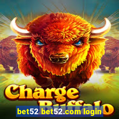 bet52 bet52.com login