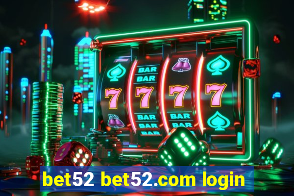 bet52 bet52.com login