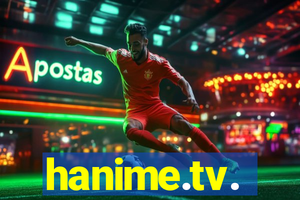 hanime.tv.