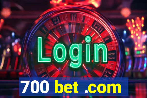 700 bet .com