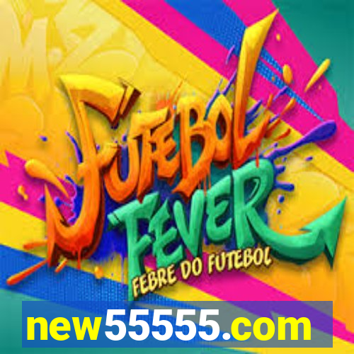 new55555.com