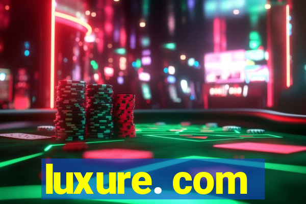 luxure. com