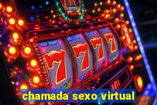 chamada sexo virtual
