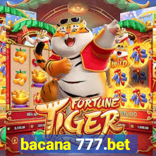 bacana 777.bet