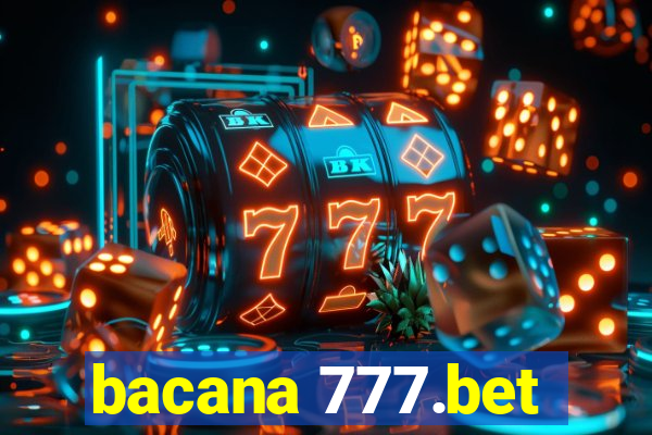 bacana 777.bet