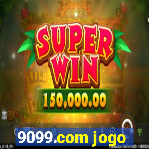 9099.com jogo