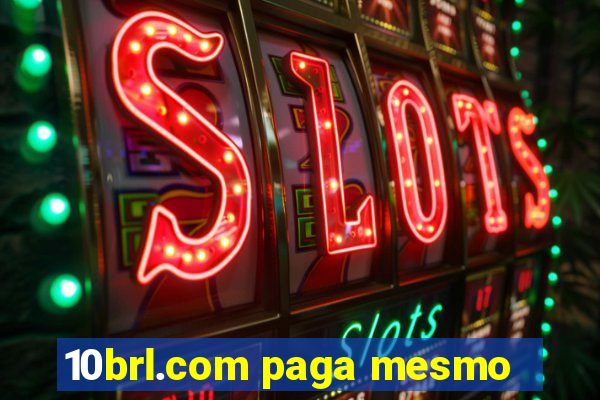 10brl.com paga mesmo