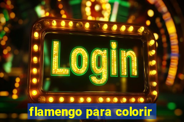 flamengo para colorir